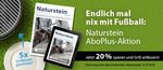 WM-Aktion: 20 % auf das Naturstein AboPlus