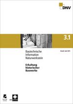 Merkblatt des DNV "Bautechnische Information 3.1 Erhaltung historischer Bauwerke"