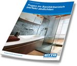 Profi-Ratgeber "Fugen im Sanitärbereich perfekt abdichten" von Otto-Chemie wurde aktualisiert und neu aufgelegt